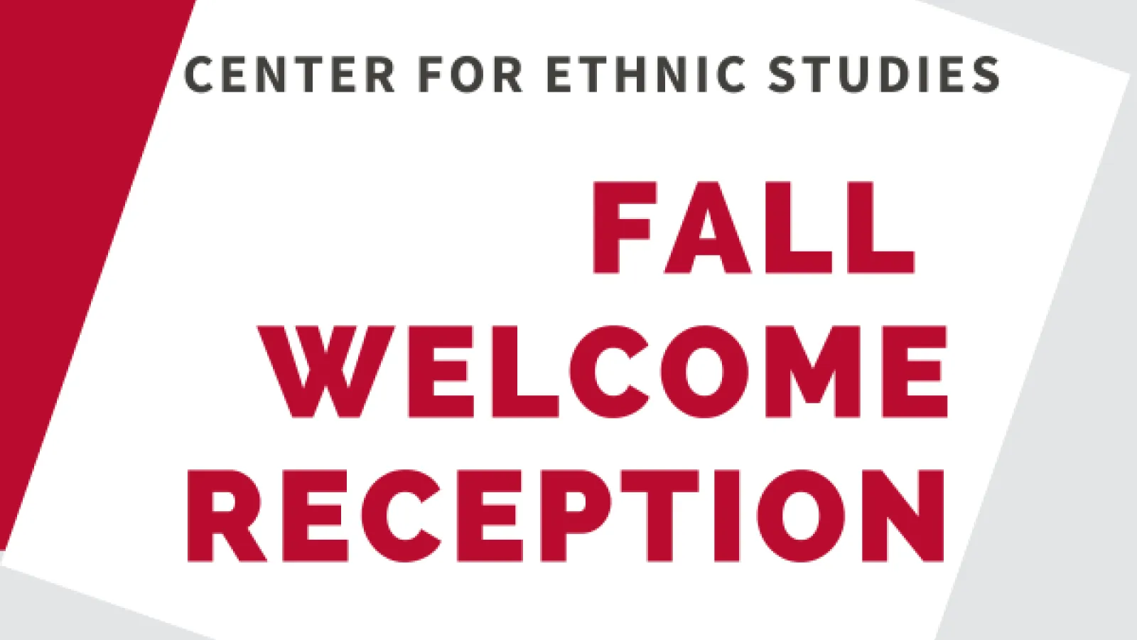 Center for Ethnic Studies Fall Welcome Reception