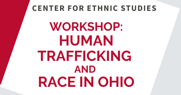 Workshop: Human Trafficking and Race in Ohio