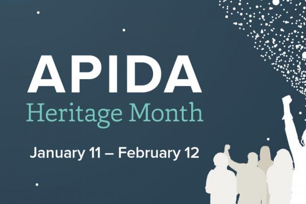 Asian Pacific Islander Desi American (APIDA) Heritage Month