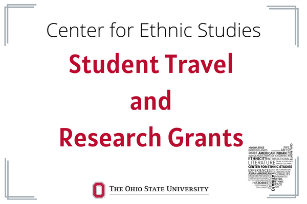 Center for Ethnic Studies Student Travel and Research Grants with cES Logo and OSU logo